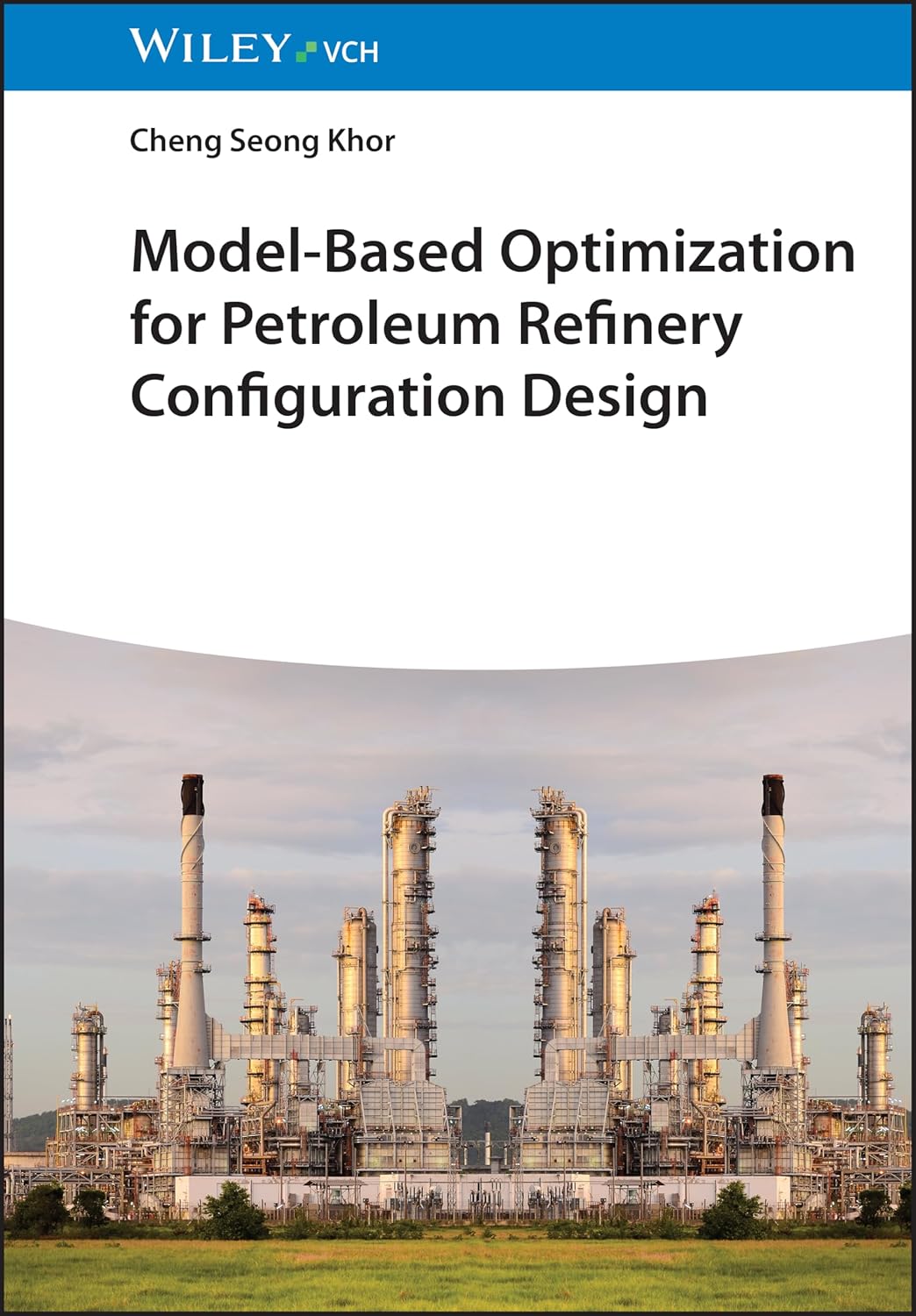 Buy Model-Based Optimization for Petroleum Refinery Configuration Design (English, Paperback, Cheng Seong Khor) Online at Best Price - GlowMirror