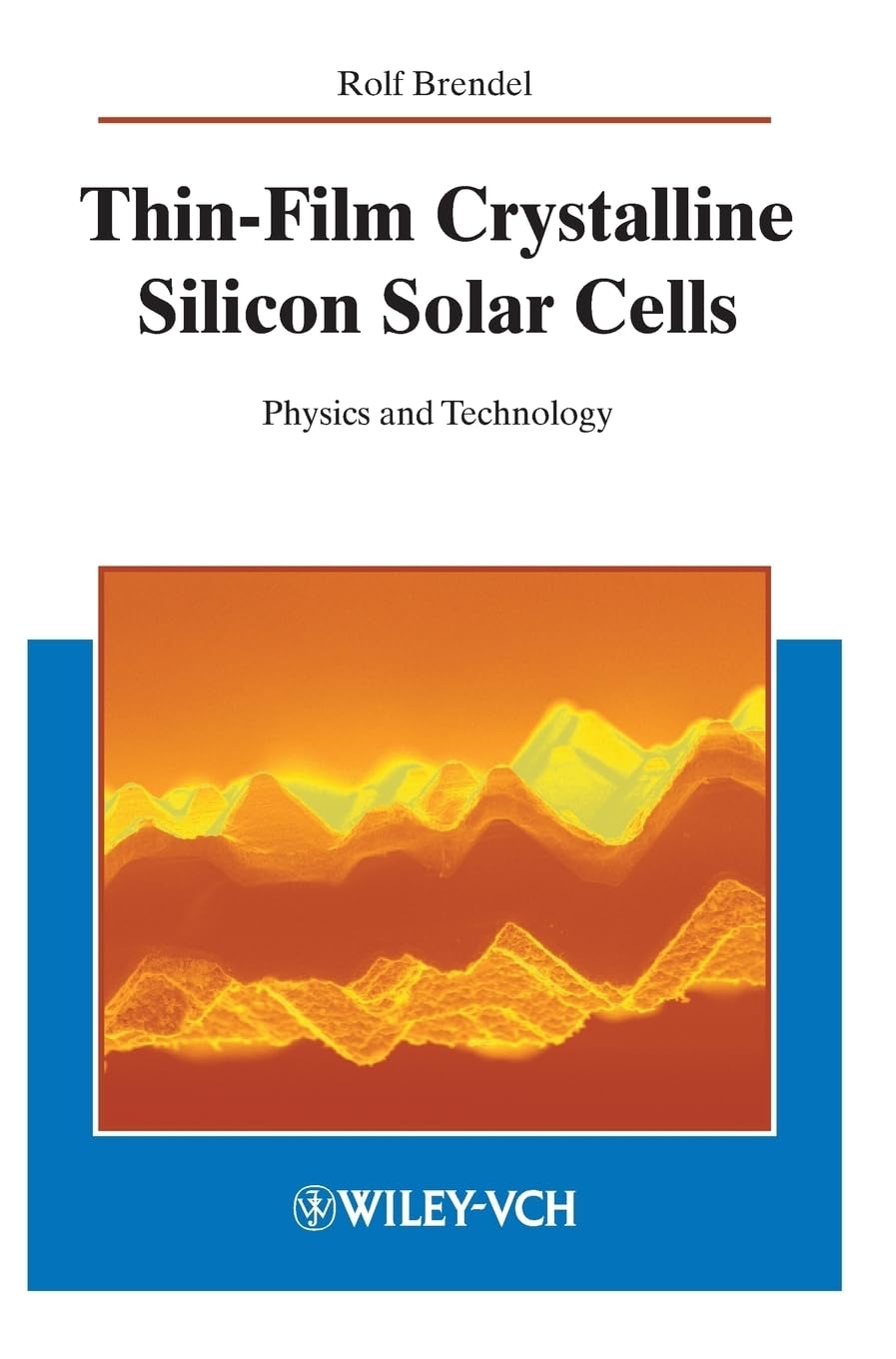 Buy Thin-Film Crystalline Silicon Solar Cells: Physics and Technology (English, Hardcover, Rolf Brendel) Online at Best Price - GlowMirror