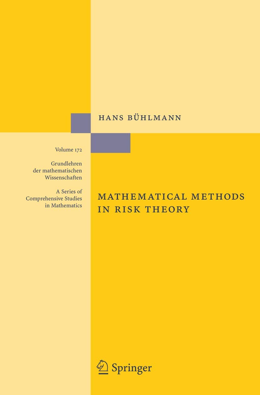 Buy Mathematical Methods in Risk Theory: 172 (Grundlehren der mathematischen Wissenschaften) (English, Hardcover, Hans Bühlmann) Online at Best Price - GlowMirror
