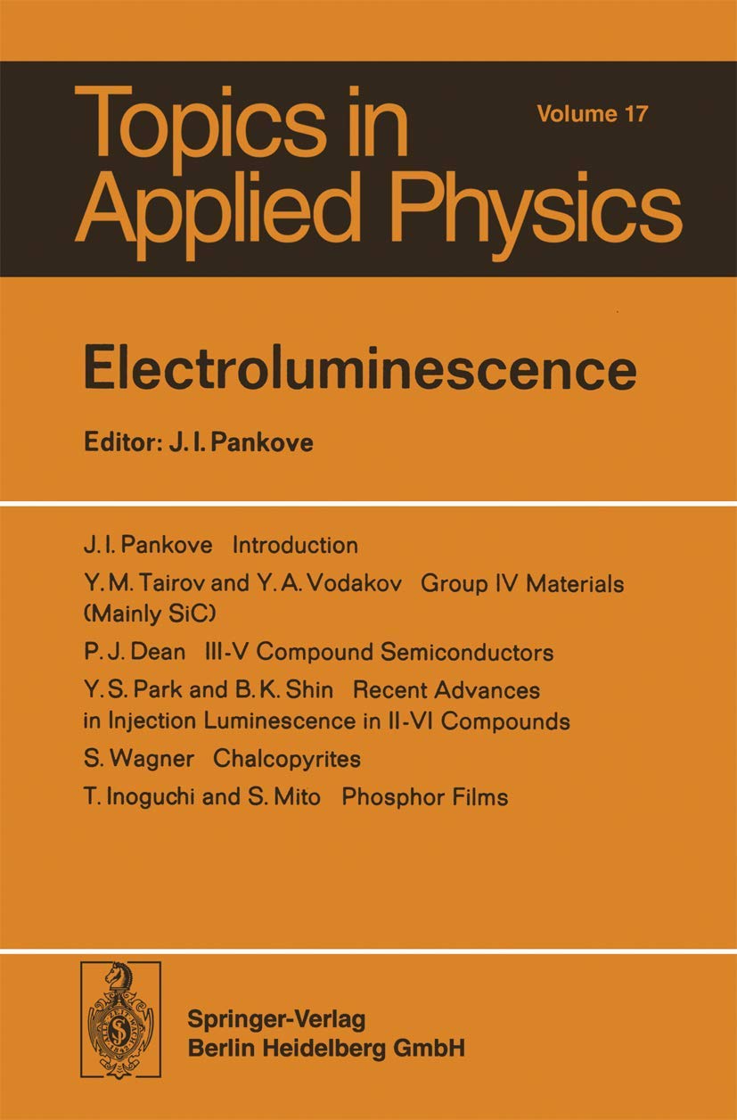 Buy Electroluminescence: 17 (Topics in Applied Physics) (English, Paperback, J. I. Pankove, J. I. Dean, T. Inogouchi, S. Mito, Y. S. Park, B. K. Shin, ... Online at Best Price - GlowMirror