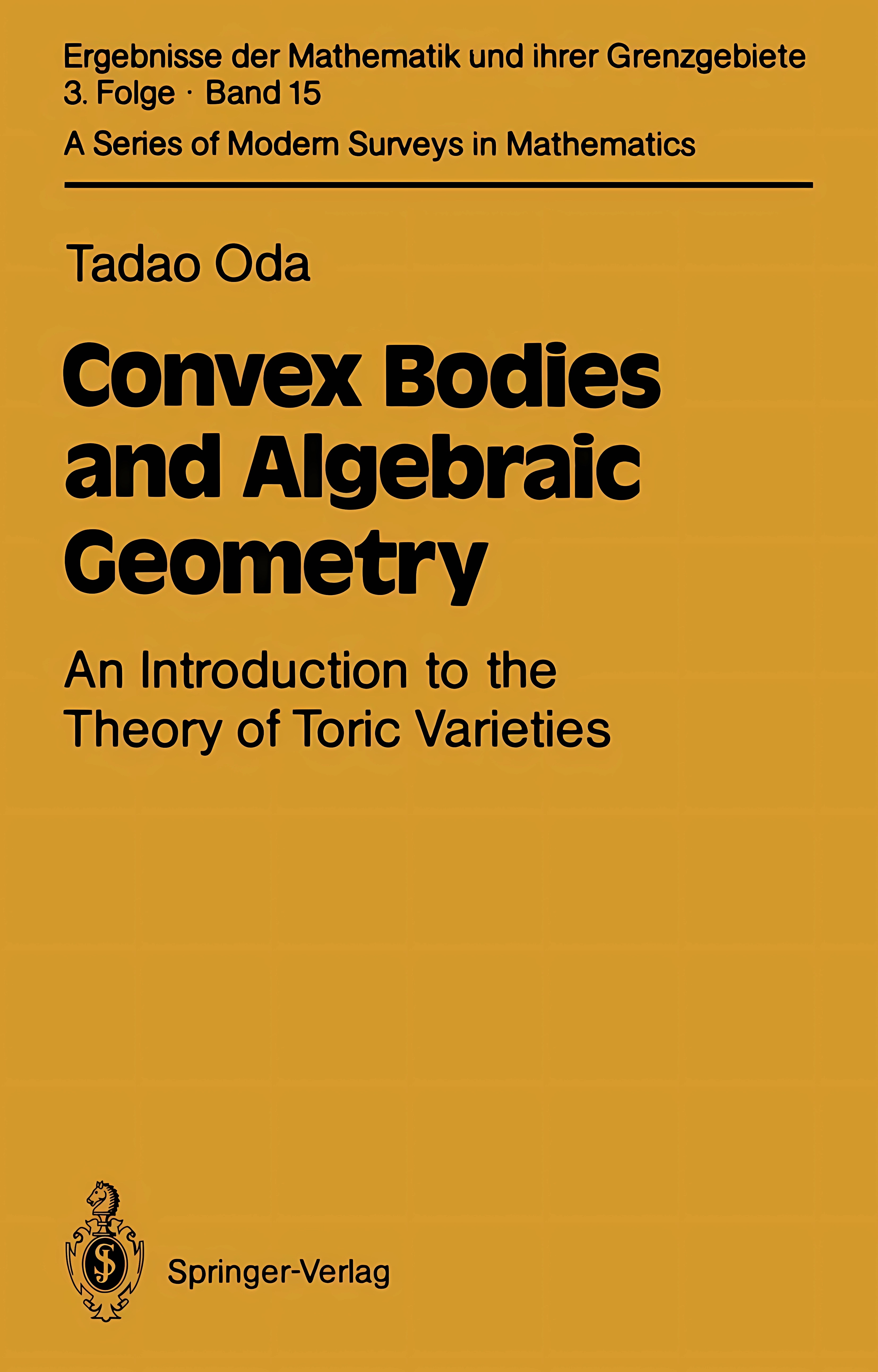Buy Convex Bodies and Algebraic Geometry: An Introduction to the Theory of Toric Varieties: v. 15 (Ergebnisse der Mathematik und Ihrer Grenzgebiete. 3 ... Online at Best Price - GlowMirror