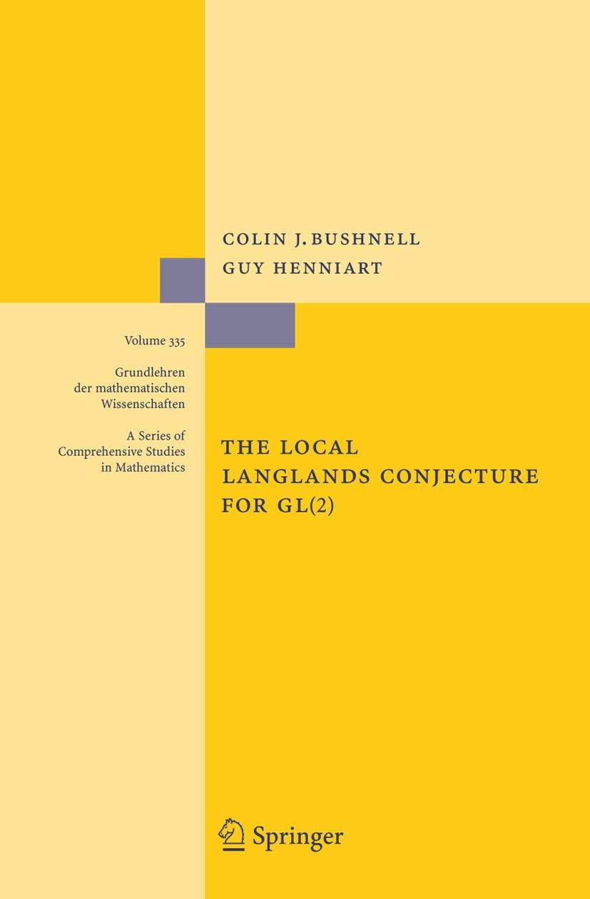 Buy The Local Langlands Conjecture for Gl2: 335 (Grundlehren Der Mathematischen Wissenschaften, 335) (English, Paperback, Colin J. Bushnell, Guy Henniart) Online at Best Price - GlowMirror