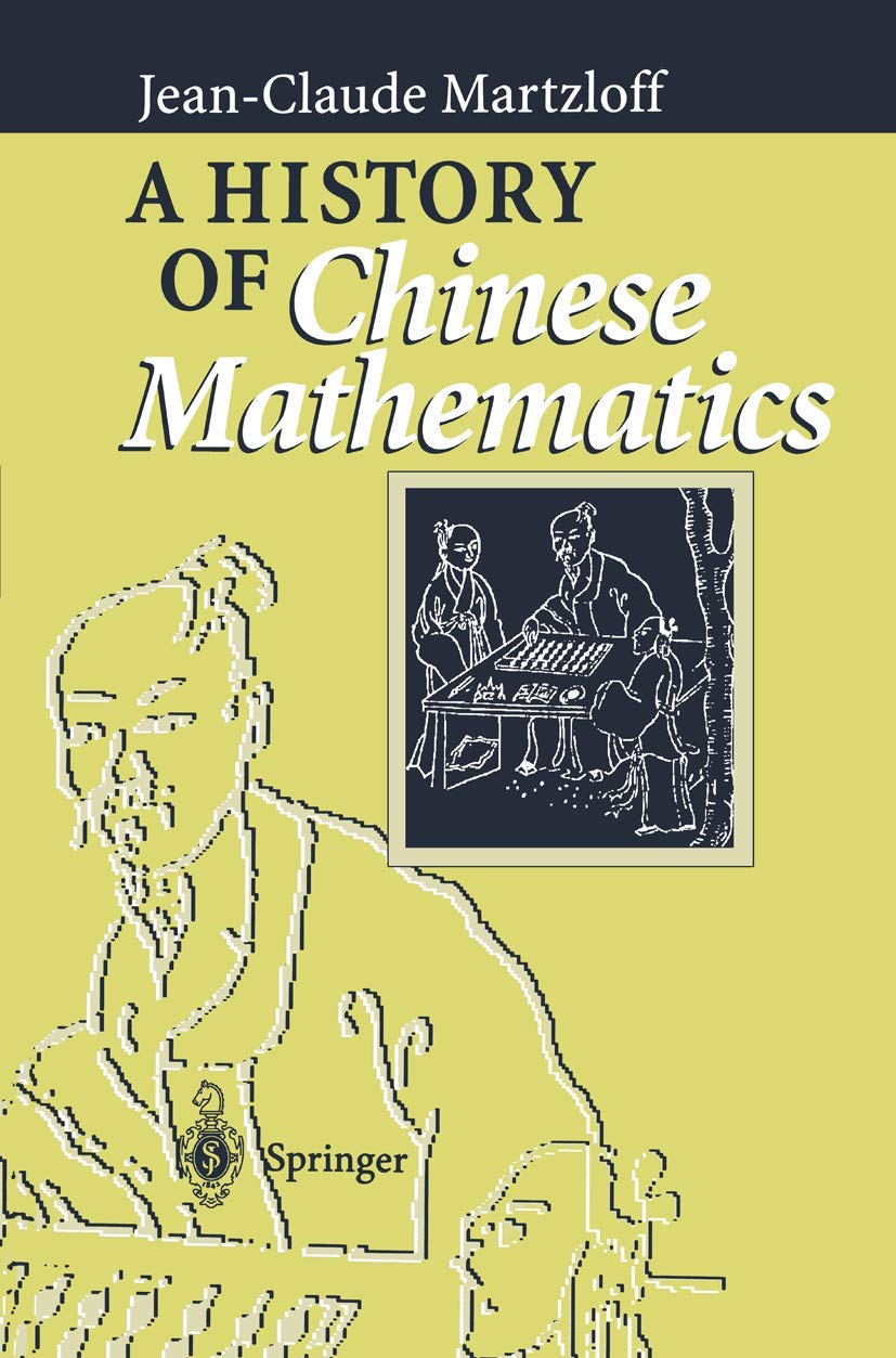 Buy A History of Chinese Mathematics (English, Hardcover, Jean-Claude Martzloff) Online at Best Price - GlowMirror
