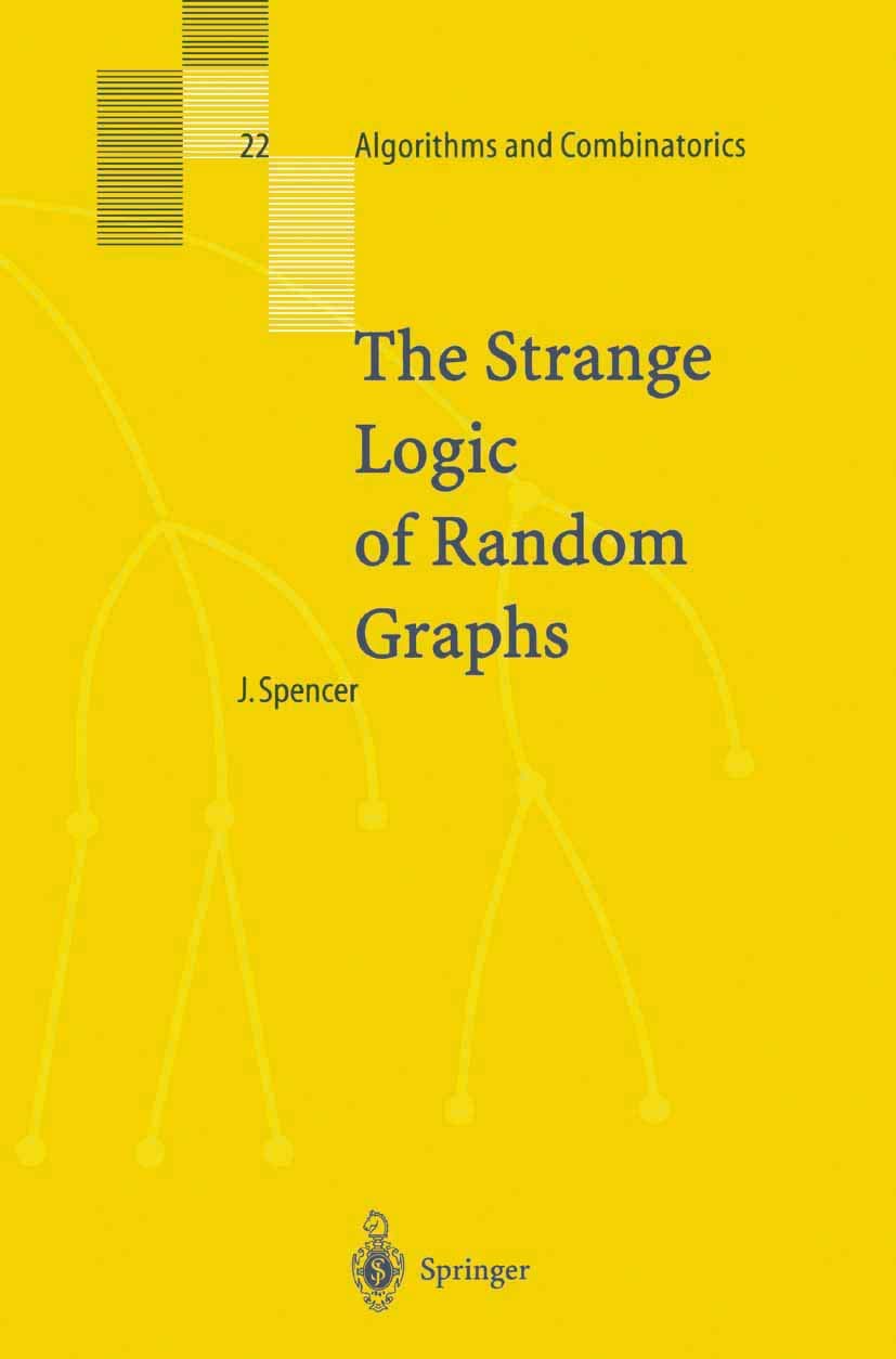 Buy The Strange Logic of Random Graphs: 22 (Algorithms and Combinatorics) (English, Hardcover, Joel Spencer) Online at Best Price - GlowMirror