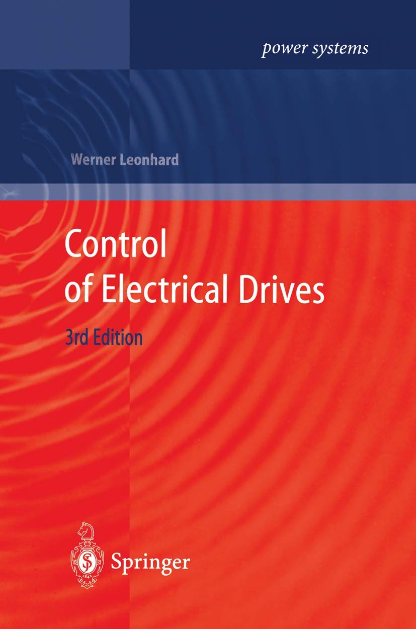 Buy Control of Electrical Drives (Power Systems) (English, Hardcover, Werner Leonhard) Online at Best Price - GlowMirror