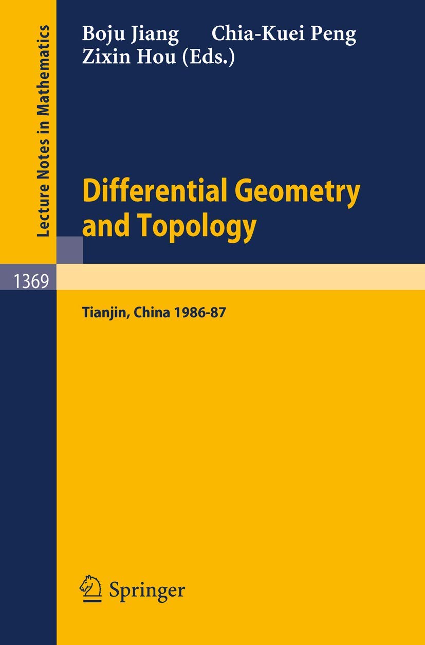 Buy Differential Geometry and Topology: Proceedings of the Special Year at Nankai Institute of Mathematics, Tianjin, PR China, 1986-87: 1369 (Lecture N... Online at Best Price - GlowMirror