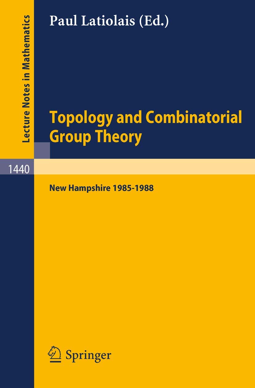 Buy Topology and Combinatorial Group Theory: Proceedings of the Fall Foliage Topology Seminars held in New Hampshire 1985-1988: 1440 (Lecture Notes in ... Online at Best Price - GlowMirror