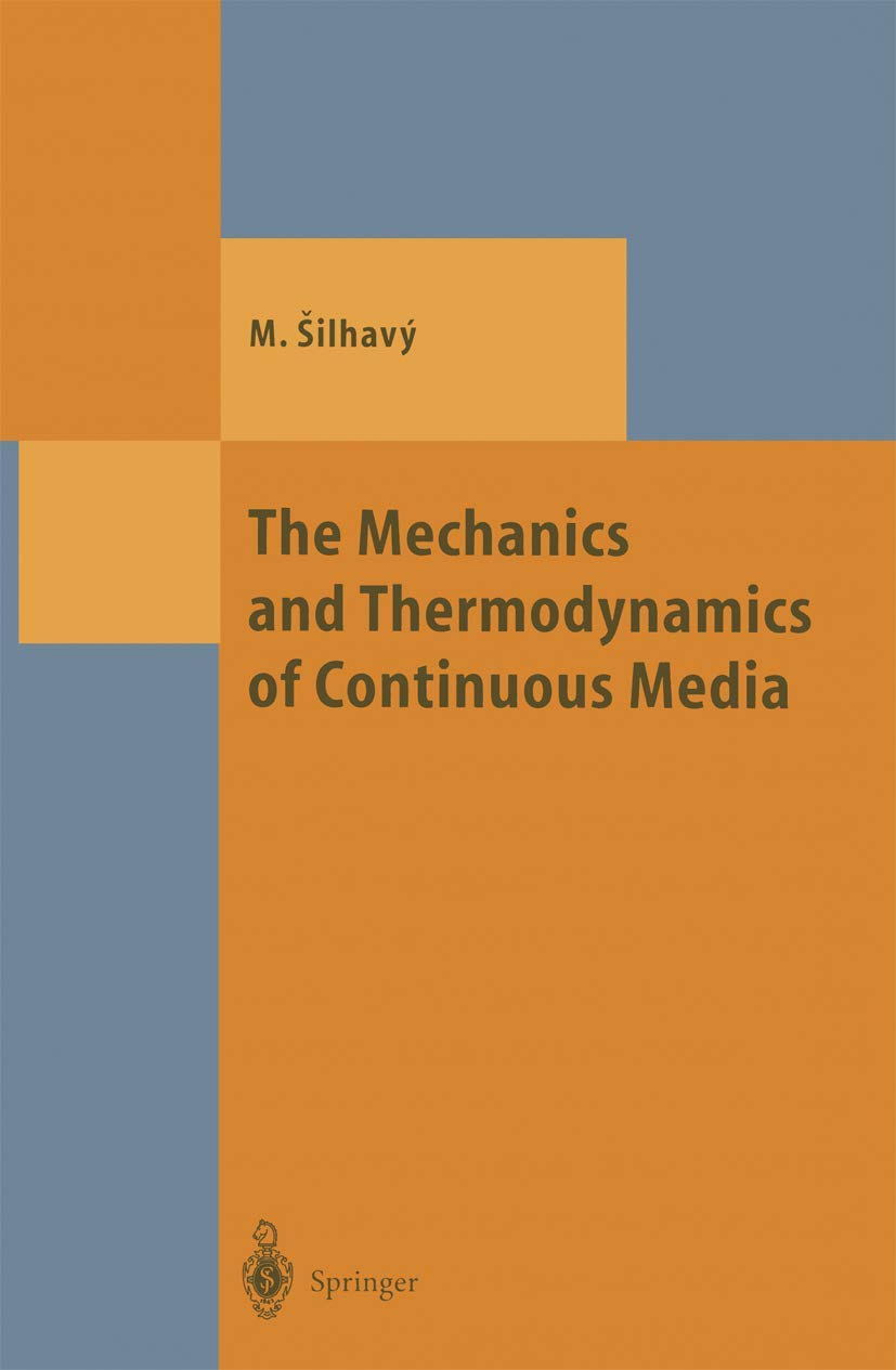 Buy The Mechanics and Thermodynamics of Continuous Media (Texts & Monographs in Physics) (English, Hardcover, Miroslav Silhavy) Online at Best Price - GlowMirror