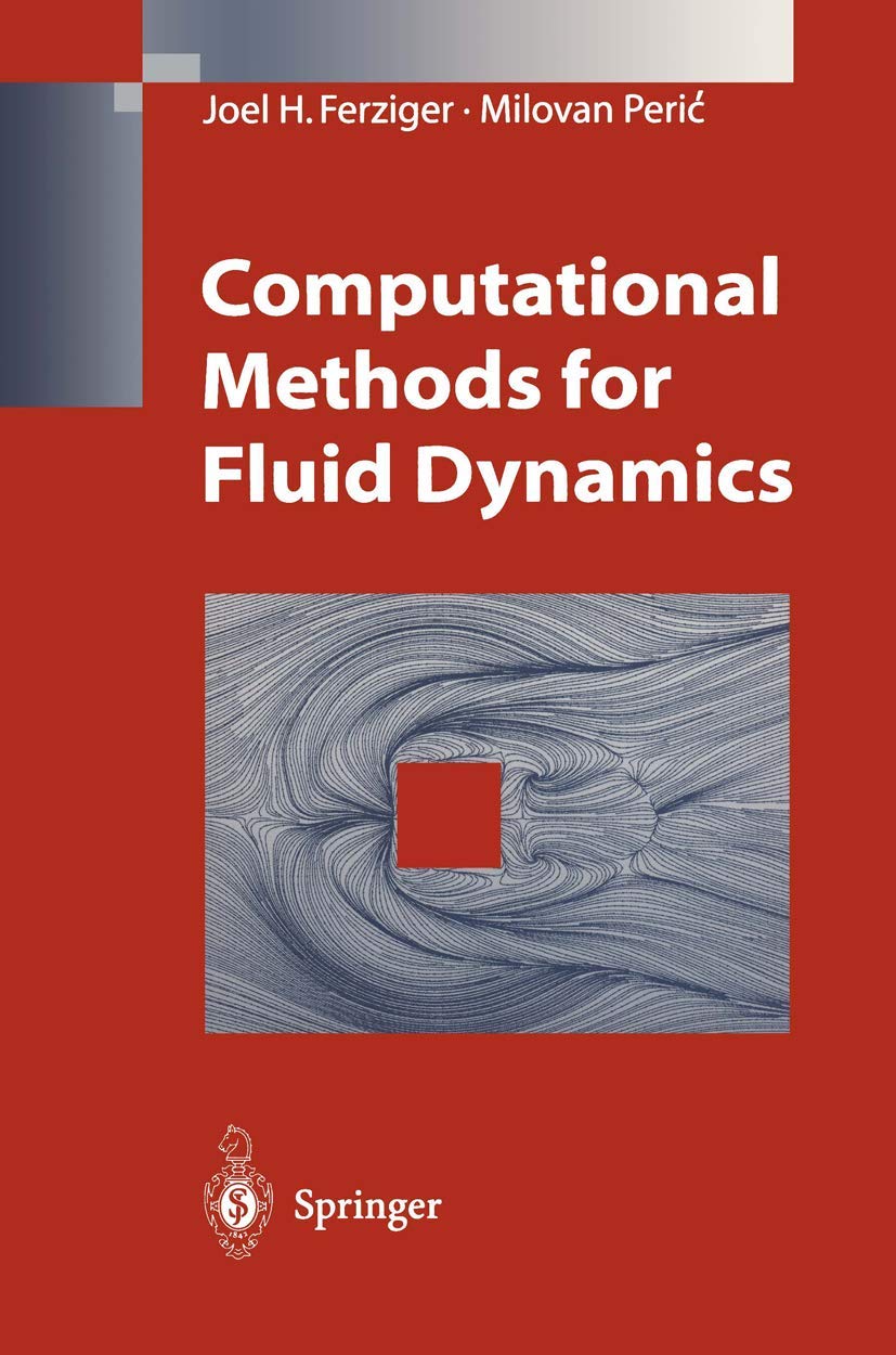 Buy Computational Methods for Fluid Dynamics (English, Paperback, Joel H. Ferziger, Milovan Peric) Online at Best Price - GlowMirror
