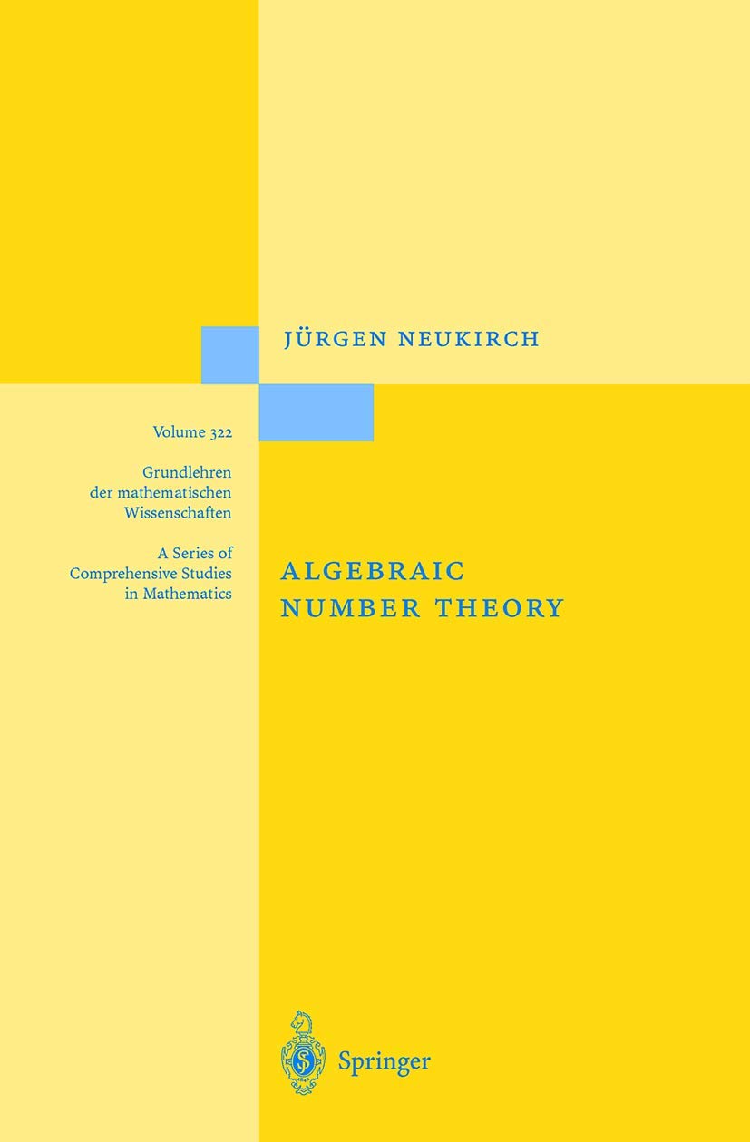 Buy Algebraic Number Theory: 322 (Grundlehren der mathematischen Wissenschaften) (English, Hardcover, Jürgen Neukirch, Norbert Schappacher) Online at Best Price - GlowMirror