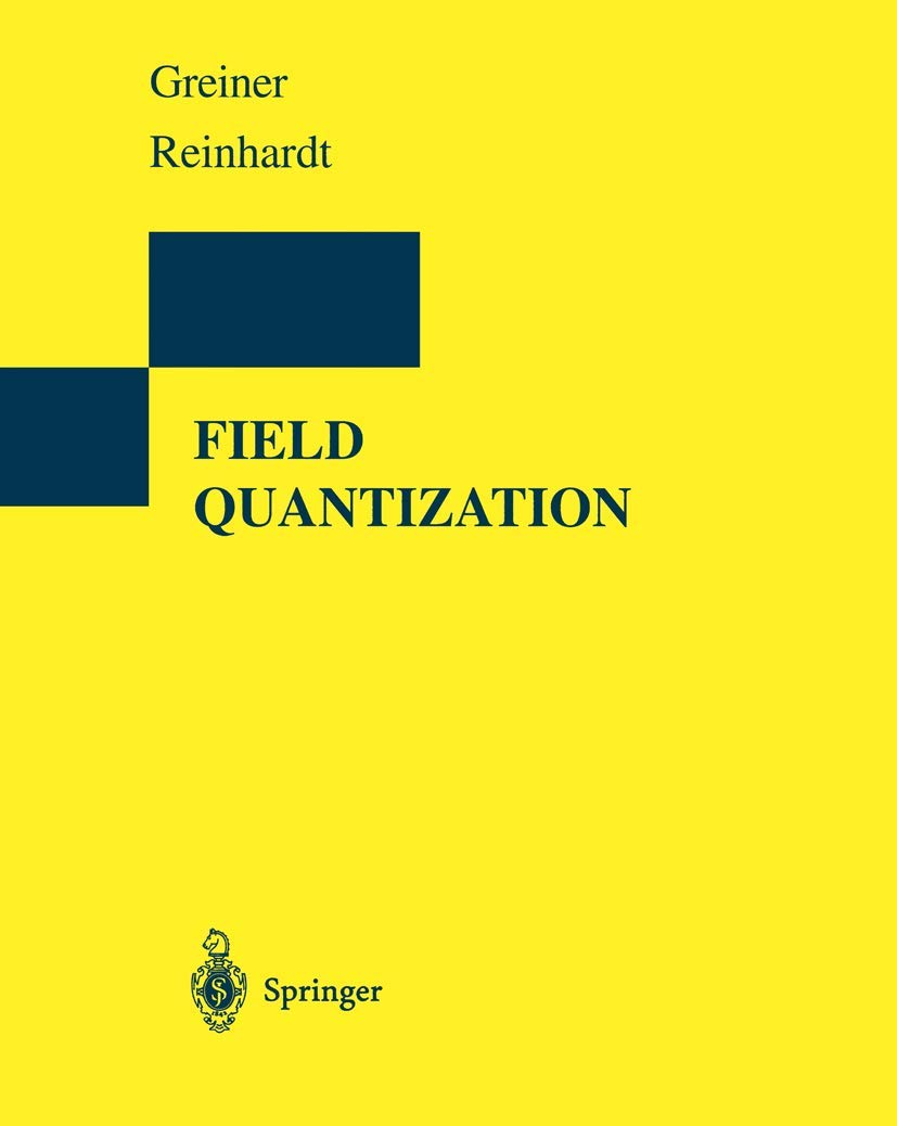 Buy Field Quantization (English, Paperback, Walter Greiner, Joachim Reinhardt, D. A. Bromley) Online at Best Price - GlowMirror