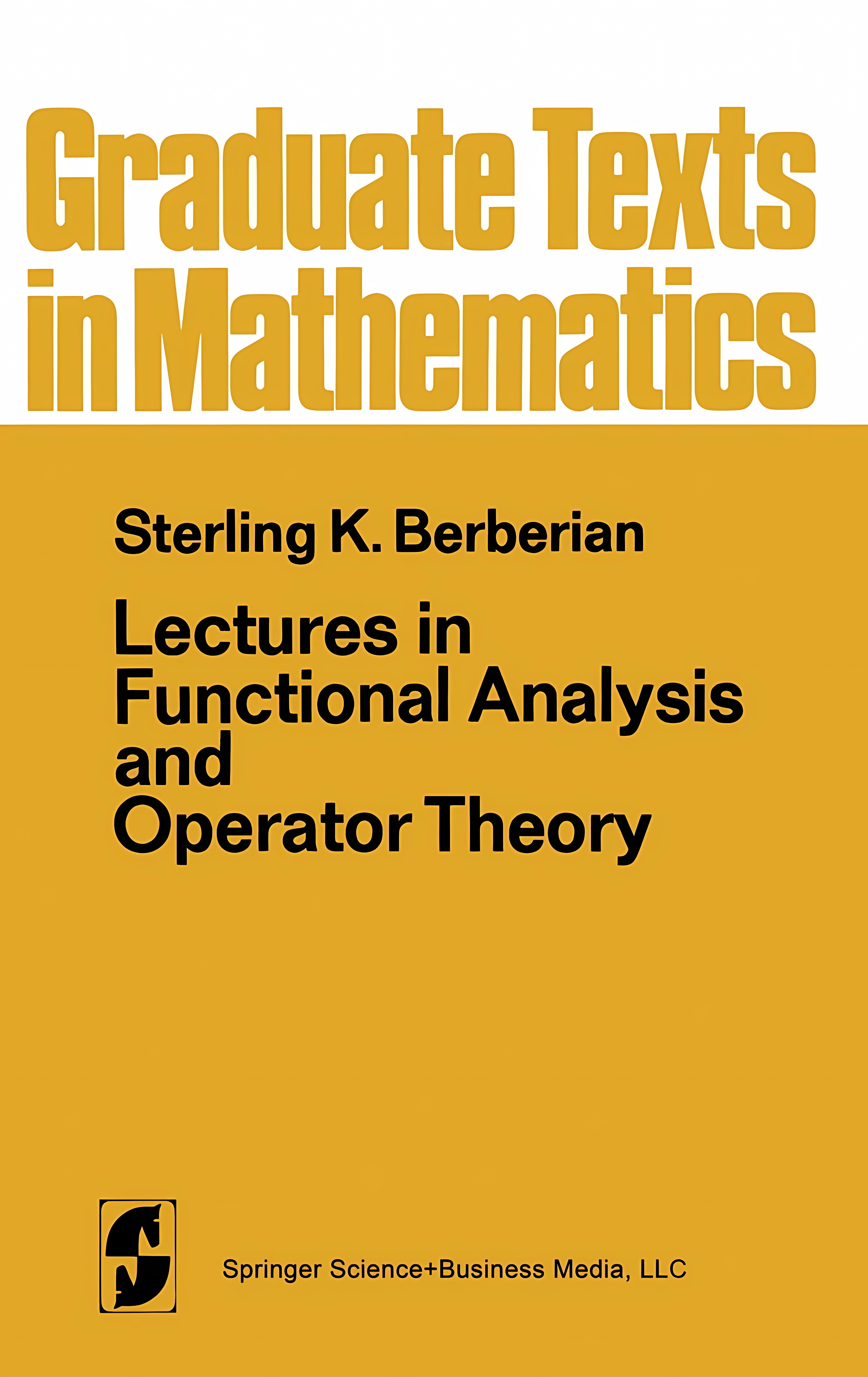 Buy Lectures in Functional Analysis and Operator Theory (English, Paperback, Sterling K. Berberian) Online at Best Price - GlowMirror