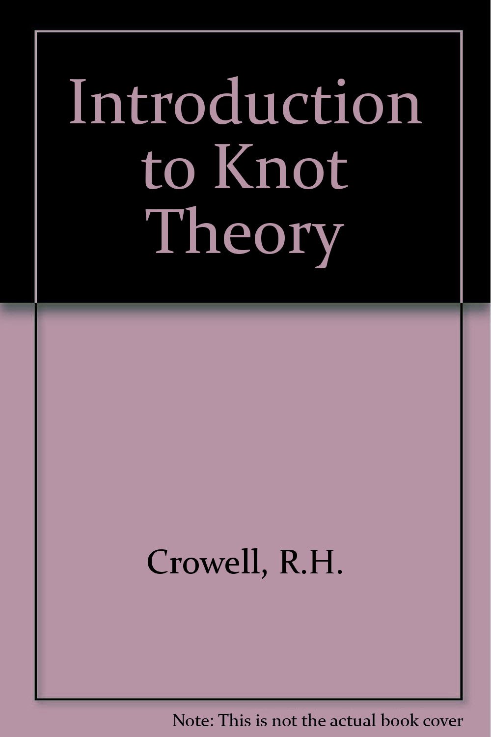 Buy Introduction to Knot Theory (English, Hardcover, R.H. Crowell, R.H. Fox) Online at Best Price - GlowMirror