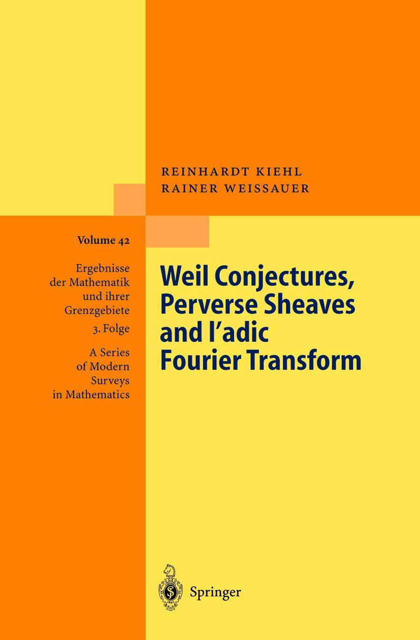Buy Weil Conjectures, Perverse Sheaves and ℓ-adic Fourier Transform: 42 (Ergebnisse der Mathematik und ihrer Grenzgebiete. 3. Folge / A Series of Moder... Online at Best Price - GlowMirror