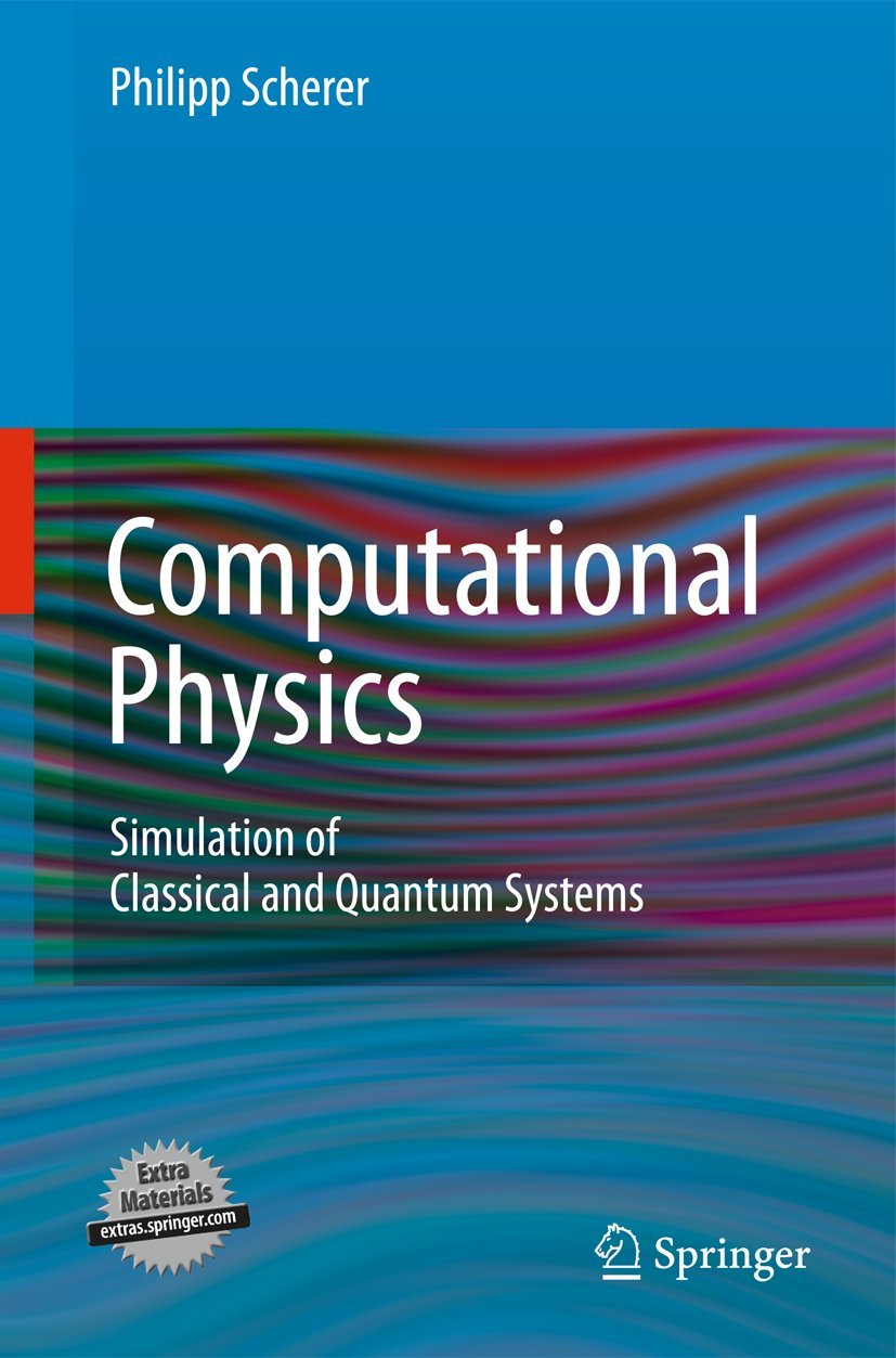 Buy Computational Physics: Simulation of Classical and Quantum Systems (English, Hardcover, Philipp Scherer) Online at Best Price - GlowMirror