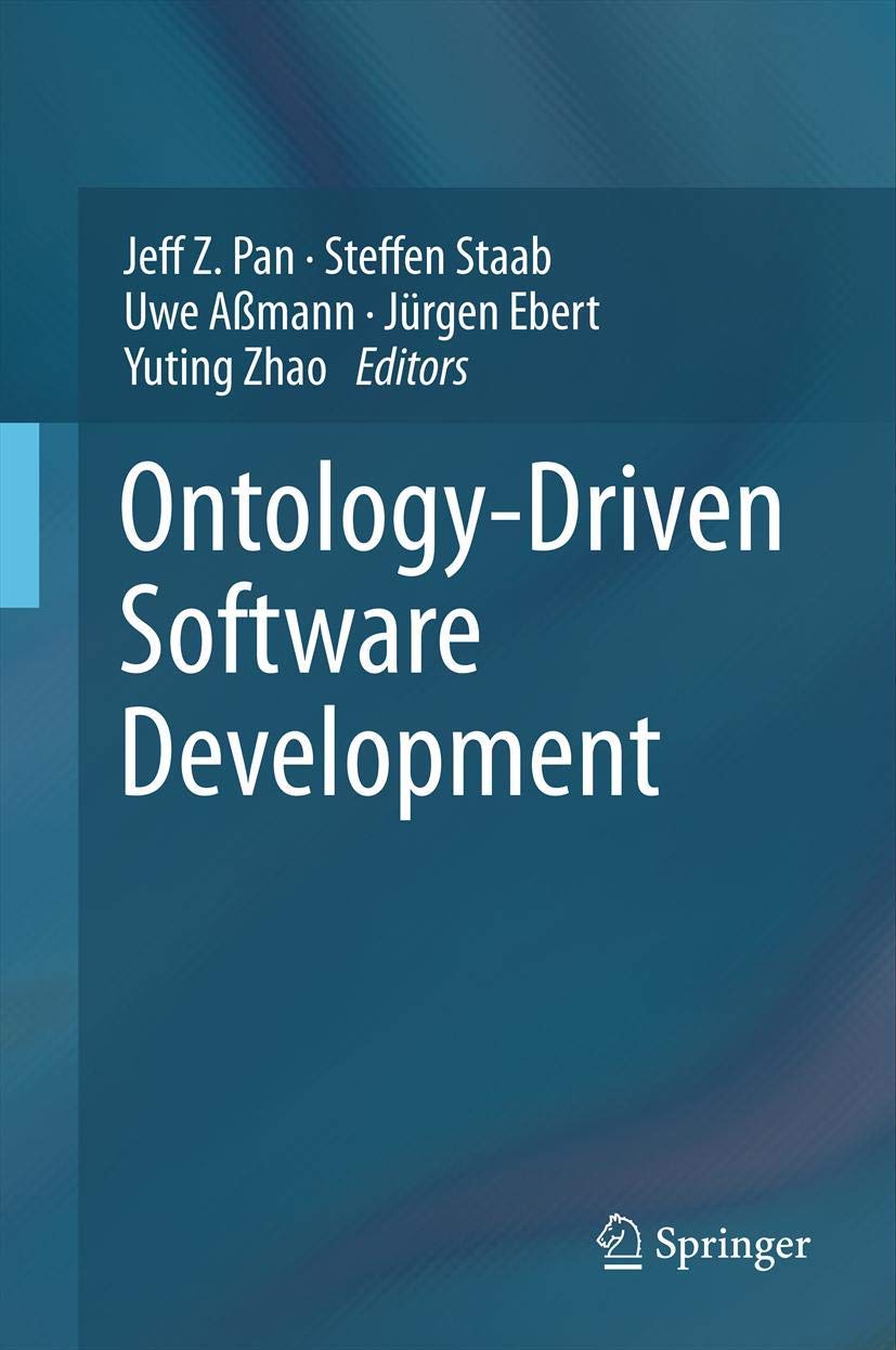 Buy Ontology-Driven Software Development (English, Paperback, Jeff Z. Pan, Steffen Staab, Uwe Aßmann, Jürgen Ebert, Yuting Zhao) Online at Best Price - GlowMirror