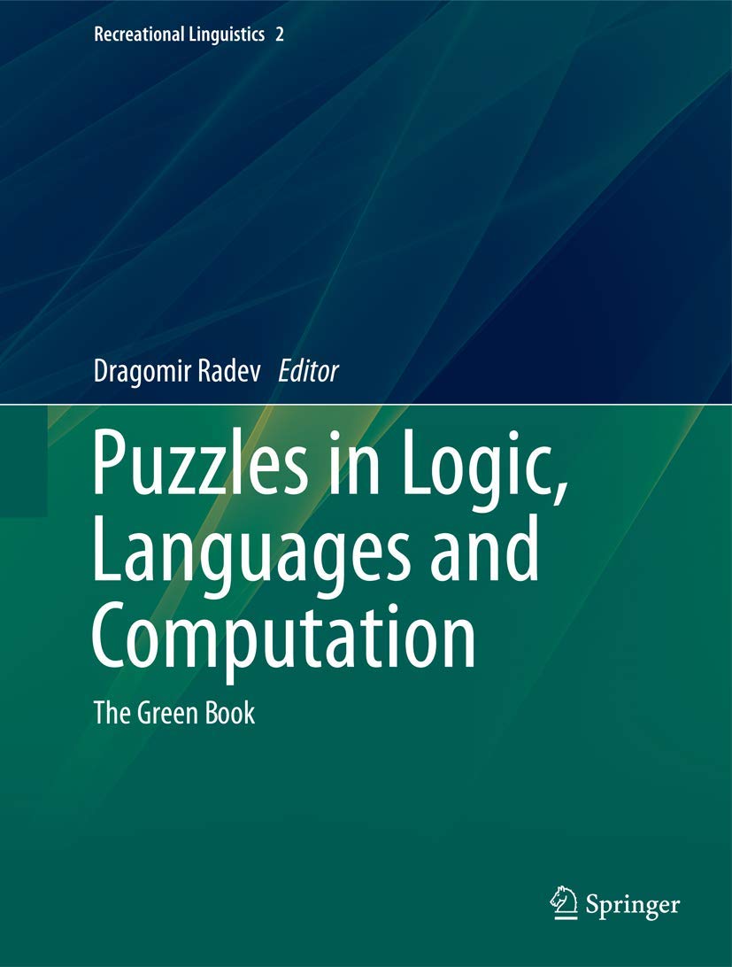 Buy Puzzles in Logic, Languages and Computation: The Green Book: 2 (English, Hardcover, Dragomir Radev, James Pustejovsky) Online at Best Price - GlowMirror