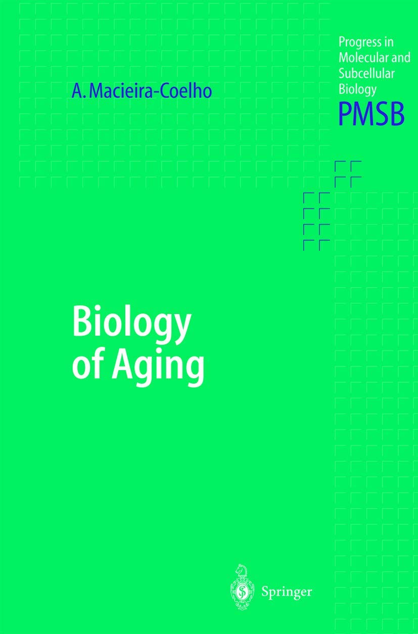 Biology of Aging: 30 (Progress in Molecular and Subcellular Biology) (English, Paperback, Alvaro Macieira-Coelho) - Image 1 - GlowMirror