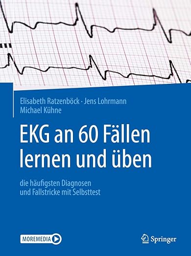 EKG an 60 Fällen Lernen Und Üben (English, Elisabeth Ratzenböck | Jens Lohrmann | Michael Kühne)