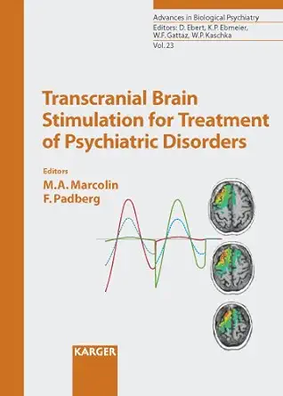 Buy Transcranial Brain Stimulation for Treatment of Psychiatric Disorders: 23 (Advances in Biological Psychiatry) (English, Hardcover, M. A. Marcolin, ... Online at Best Price - GlowMirror