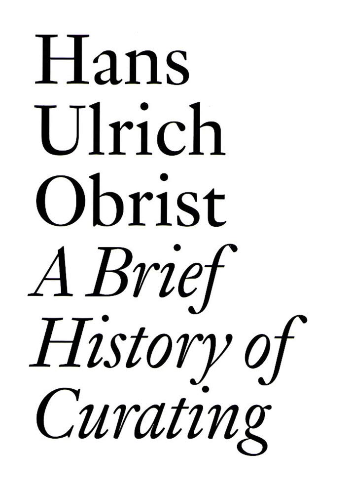 A Brief History of Curating (English, Paperback, Hans-Ulrich Obrist, Daniel Birnbaum, Christophe Cherix) - Image 1 - GlowMirror