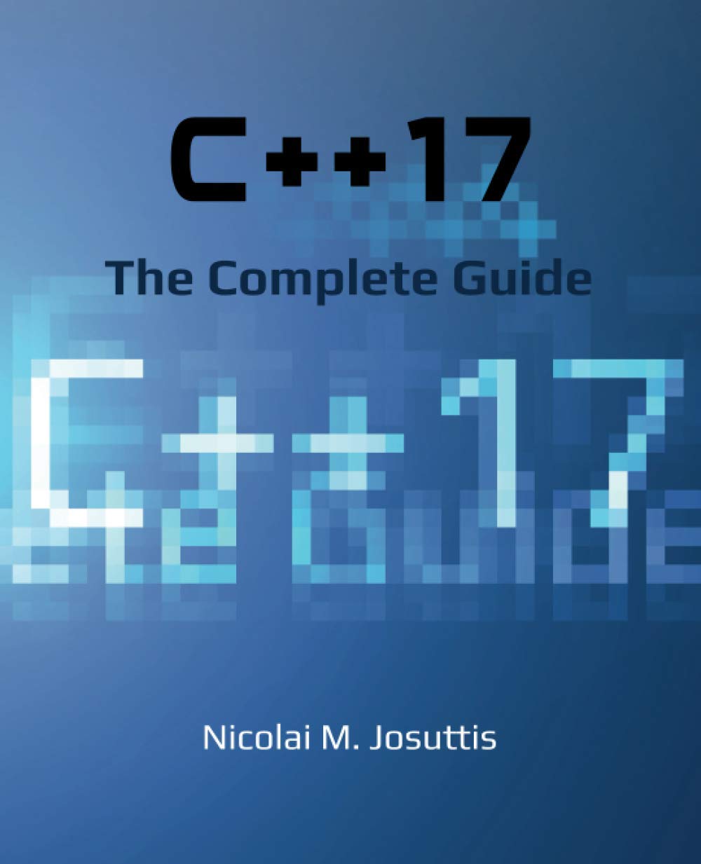 Buy C++17 - The Complete Guide: First Edition (English, Paperback) Online at Best Price - GlowMirror