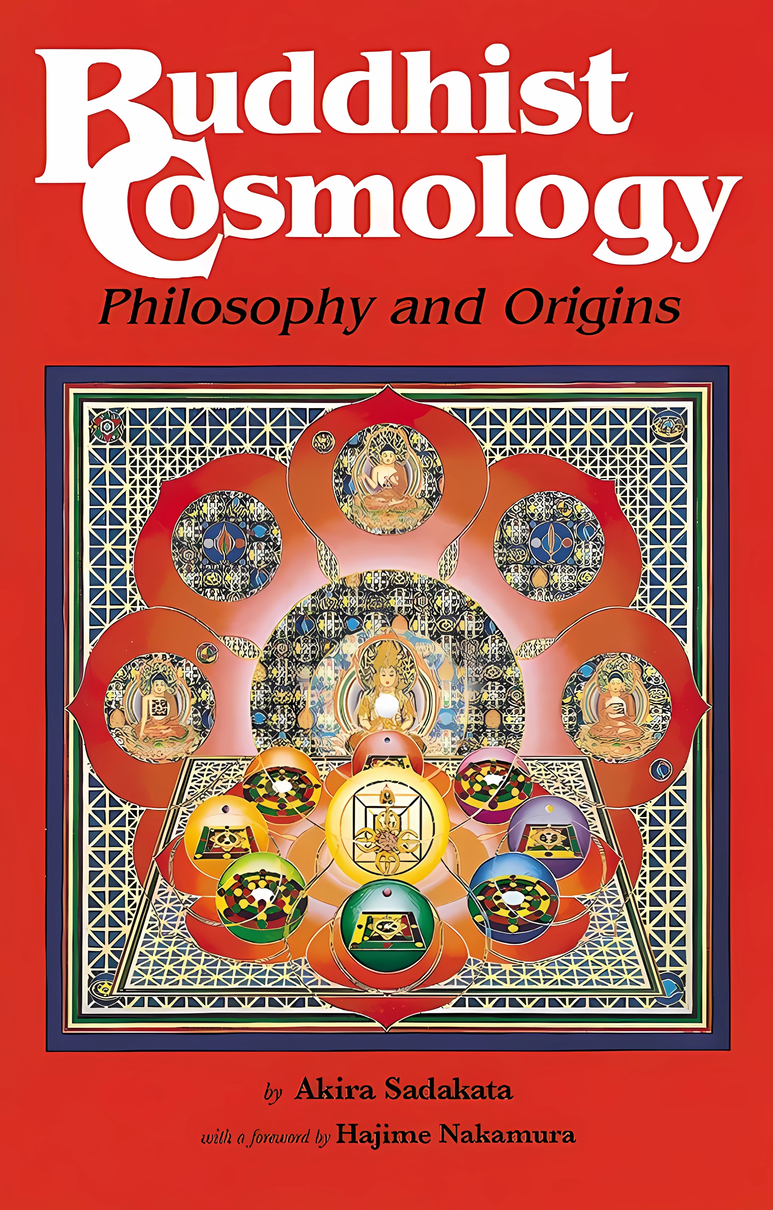 Buy Buddhist Cosmology: Philosophy and Origins (English, Paperback, Akira Sadakata, Hajime Nakamura) Online at Best Price - GlowMirror