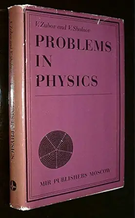 Buy Problems in physics (English, Hardcover, V. Zubov, V.Shalnov) Online at Best Price - GlowMirror