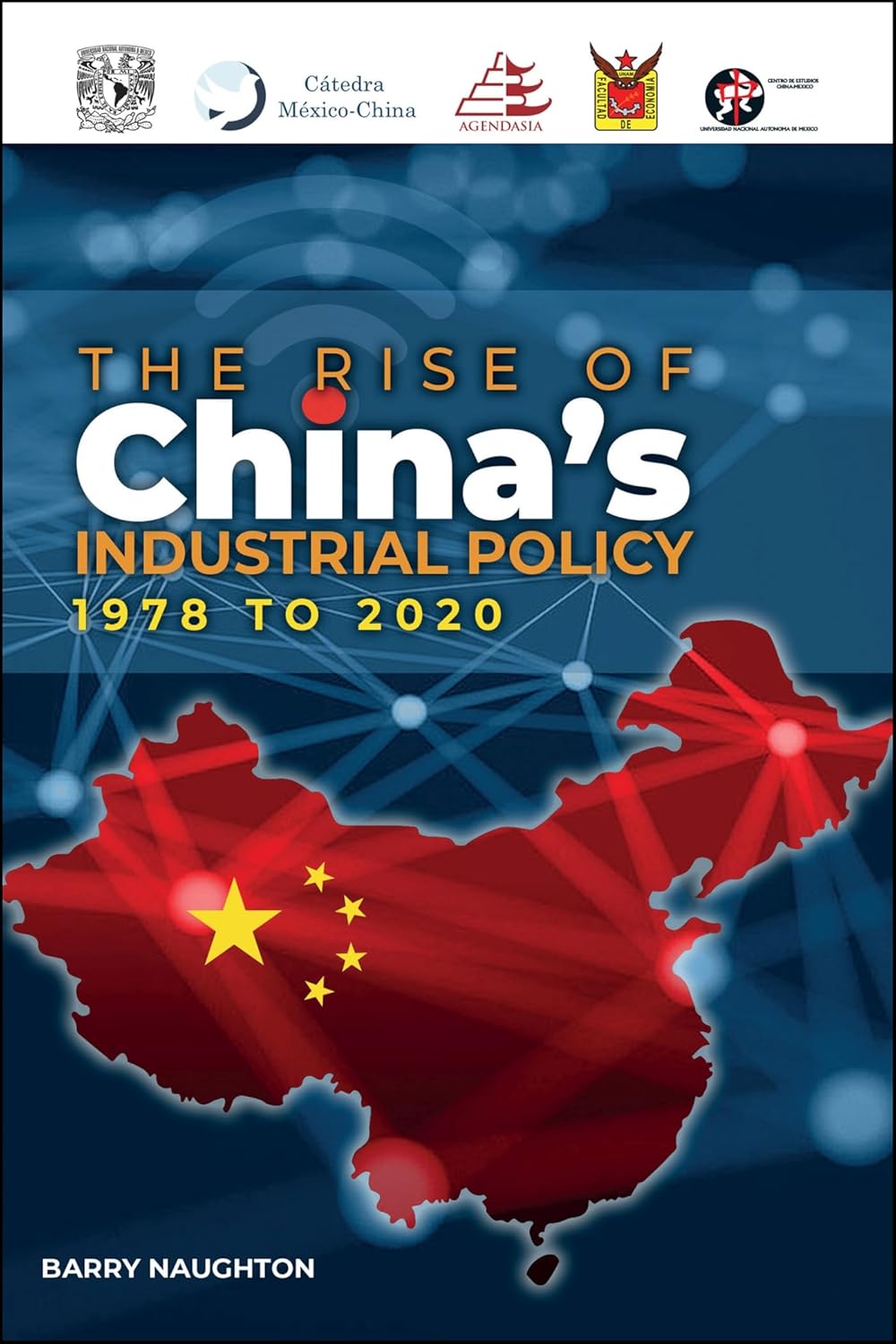 Buy The Rise of China's Industrial Policy, 1978 to 2020 (English, Paperback, Barry Naughton) Online at Best Price - GlowMirror