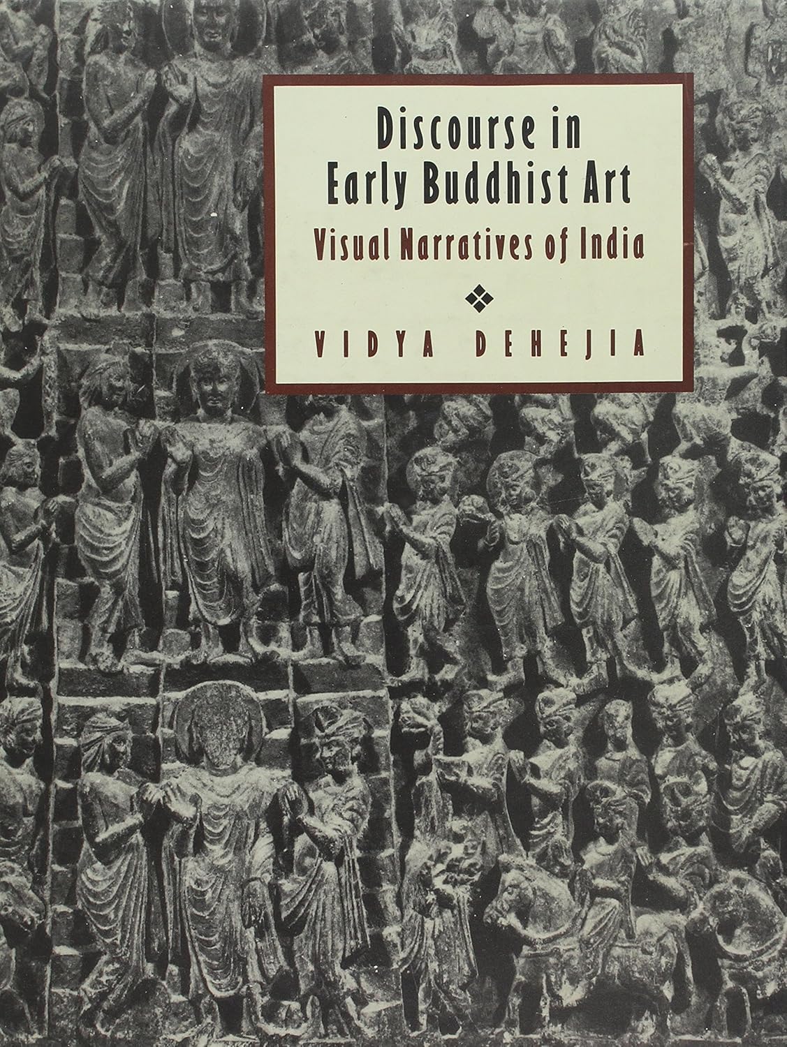 Buy Discourse in Early Buddhist Art: Visual Narrative in India (English, Hardcover, Vidya Dehejia) Online at Best Price - GlowMirror