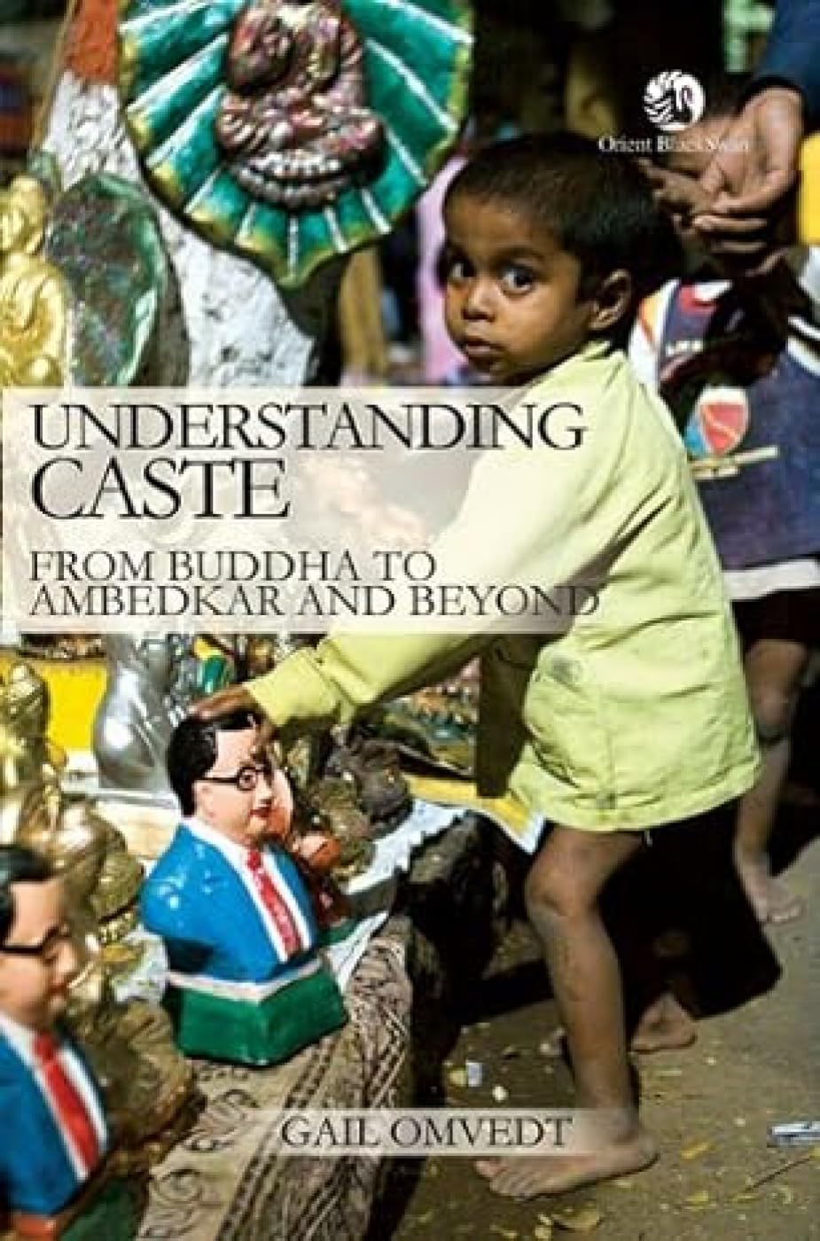 Buy Understanding Caste: From Buddha to Ambedkar and Beyond (English, Paperback, Gail Omvedt) Online at Best Price - GlowMirror