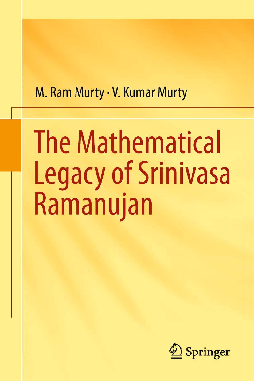 Buy The Mathematical Legacy of Srinivasa Ramanujan (English, Paperback, M. Ram Murty V. Kumar Murty M Ram Murty) Online at Best Price - GlowMirror