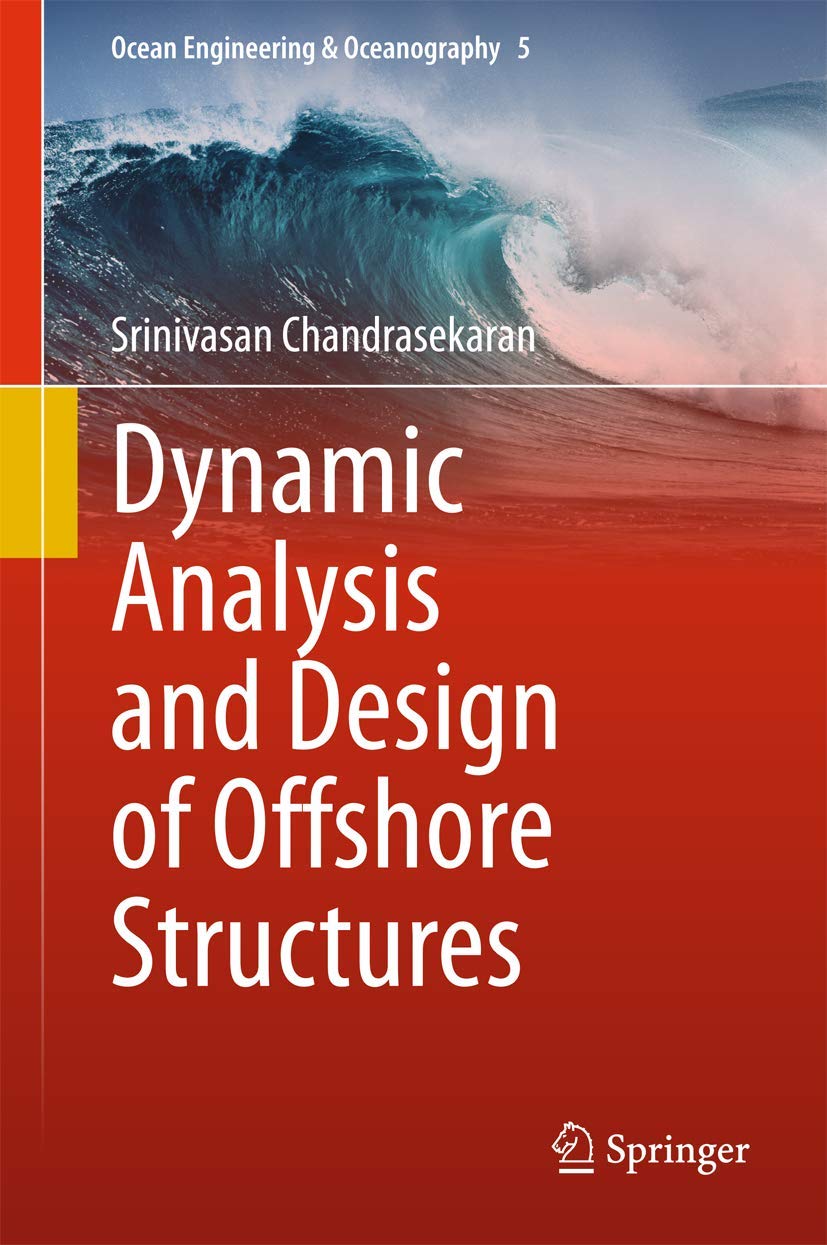 Buy Dynamic Analysis and Design of Offshore Structures (English, Paperback, Srinivasan Chandrasekaran) Online at Best Price - GlowMirror
