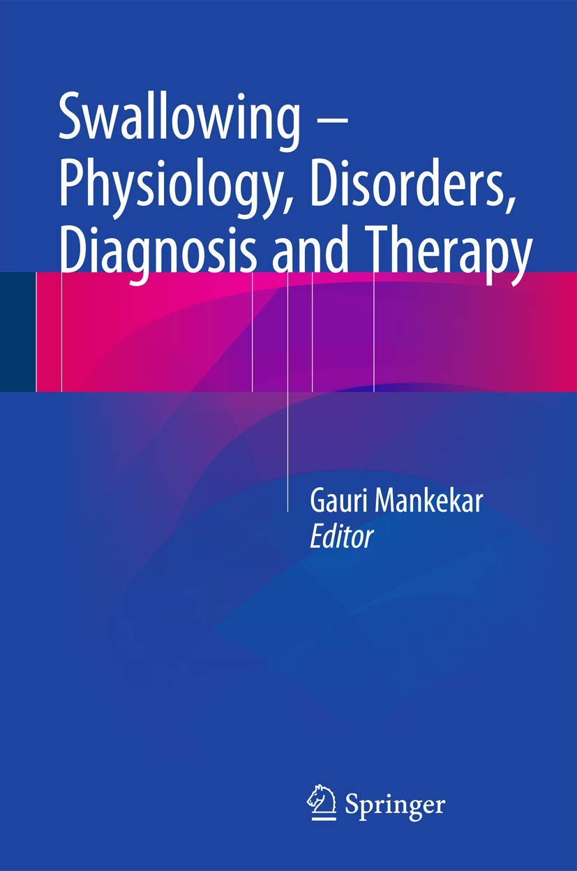Swallowing – Physiology, Disorders, Diagnosis and Therapy (English, Paperback, Gauri Mankekar) - Image 1 - GlowMirror