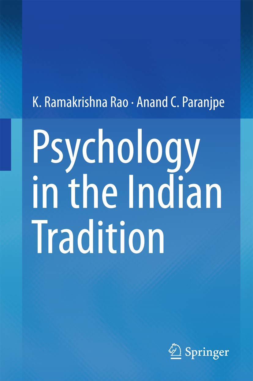 Buy Psychology in the Indian Tradition (English, Hardcover, K. Ramakrishna Rao, Anand C. Paranjpe) Online at Best Price - GlowMirror