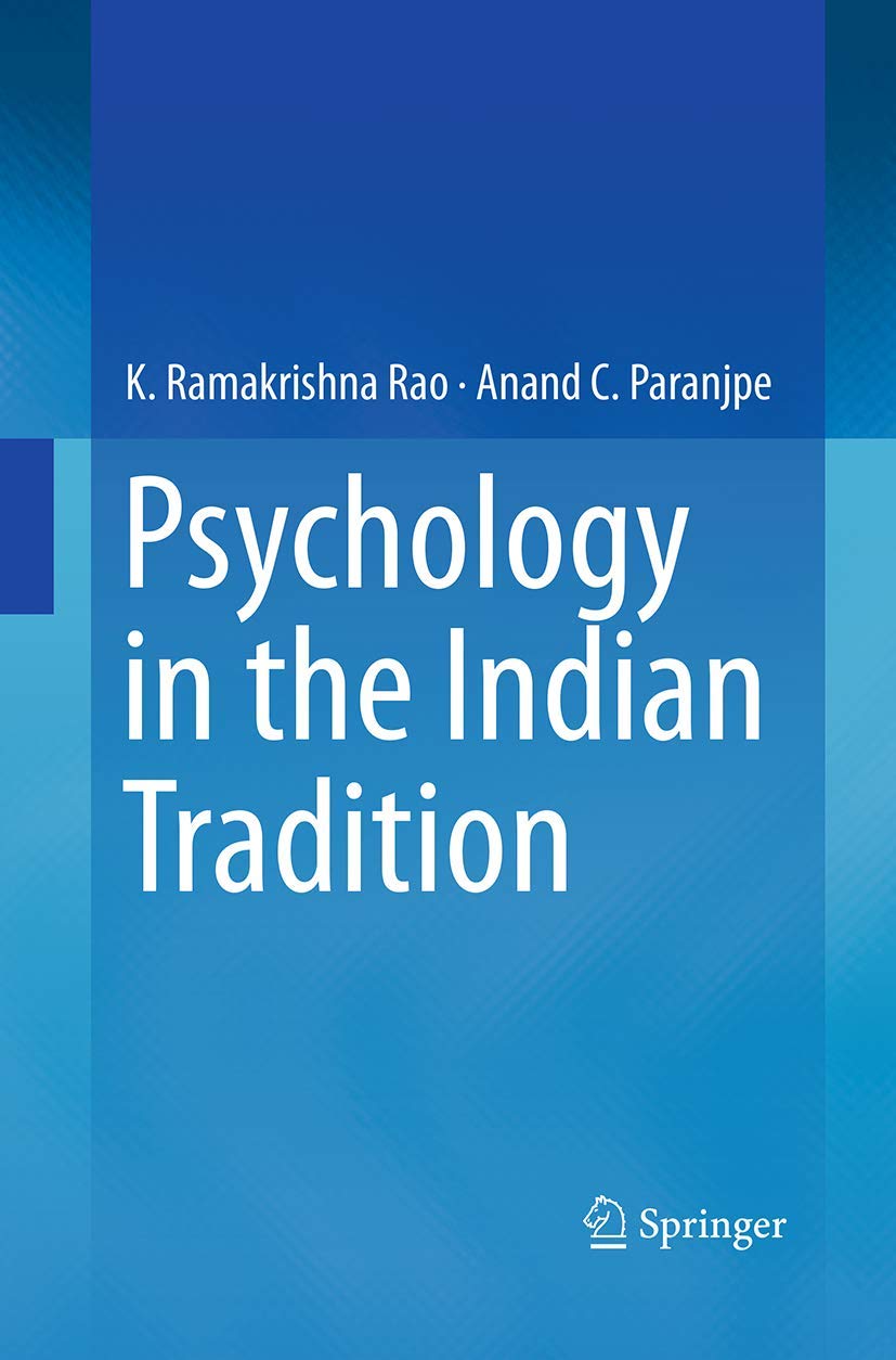 Buy Psychology in the Indian Tradition (English, Hardcover, K. Ramakrishna Rao, Anand C. Paranjpe) Online at Best Price - GlowMirror