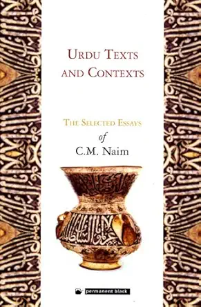 Buy Urdu Texts and Contexts: The Selected Essays of C.M. Naim (English, Hardcover, C.M. Naim) Online at Best Price - GlowMirror