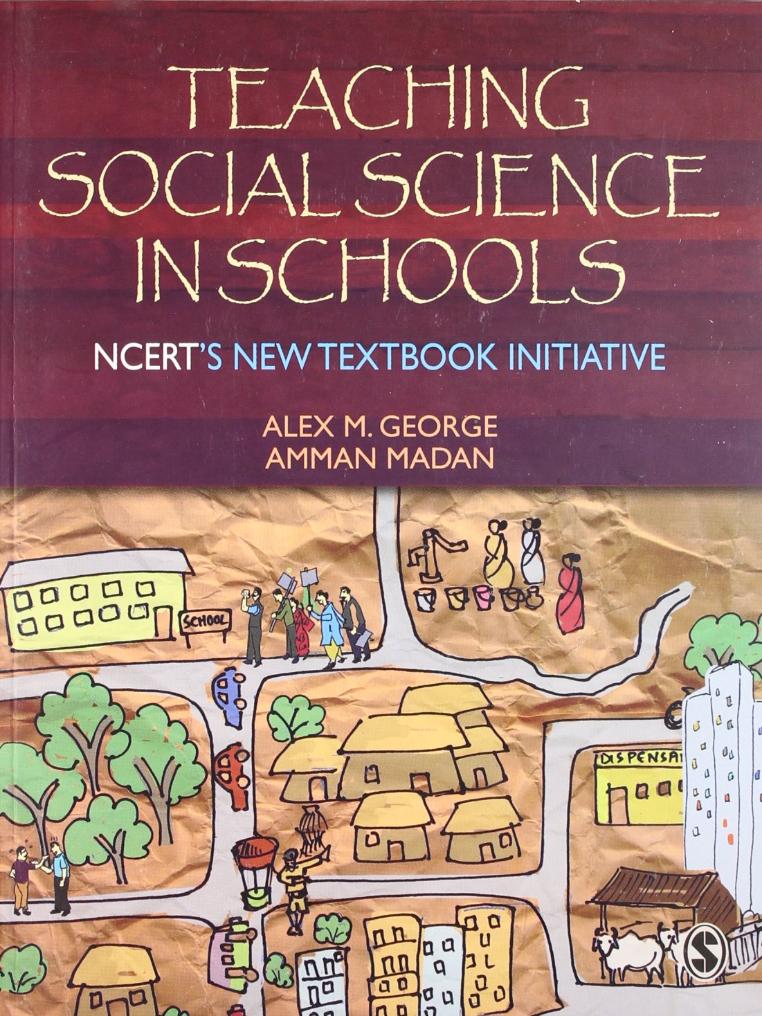 Buy Teaching Social Science in Schools: NCERT's New Textbook Initiative (English, Paperback, Alex M George, Amman Madan) Online at Best Price - GlowMirror