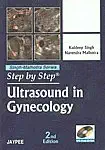 Buy Step By Step Ultrasound In Gynecology With Photo Cd-Rom Singh-Malhotra Series (English, Paperback, Singh Kuldeep) Online at Best Price - GlowMirror