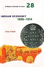 Buy Indian Economy 1858-1914 (English, Hardcover, Irfan Habib) Online at Best Price - GlowMirror