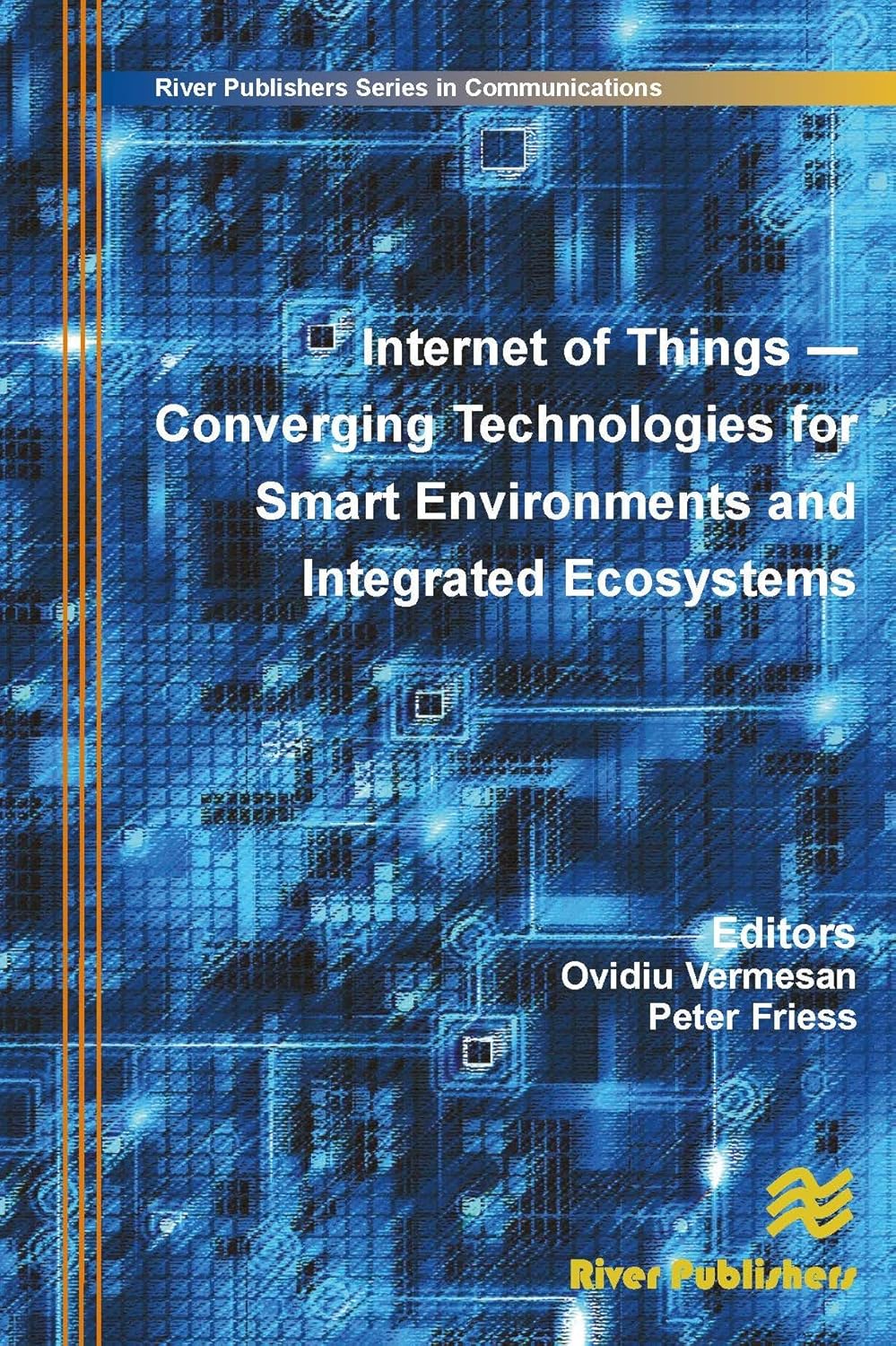 Buy Internet of Things: Converging Technologies for Smart Environments and Integrated Ecosystems (River Publishers Series in Communications) (English, ... Online at Best Price - GlowMirror