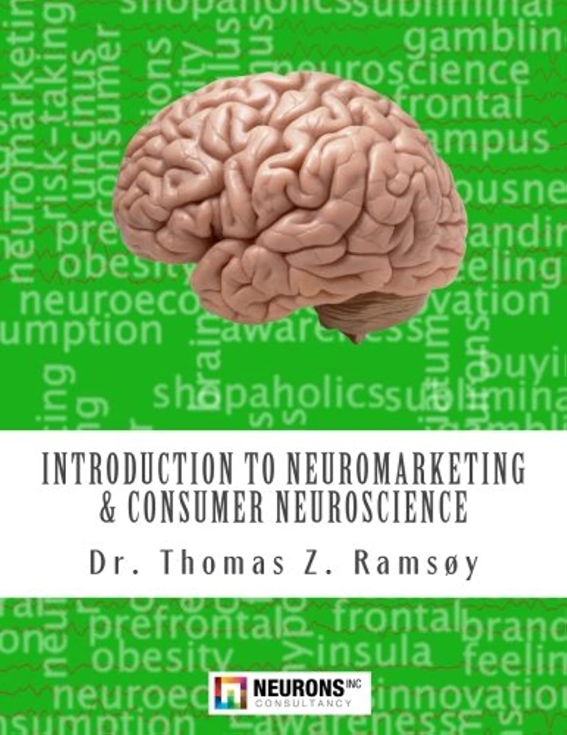 Buy Introduction to Neuromarketing & Consumer Neuroscience (English, Paperback, Thomas Zoëga Ramsøy) Online at Best Price - GlowMirror