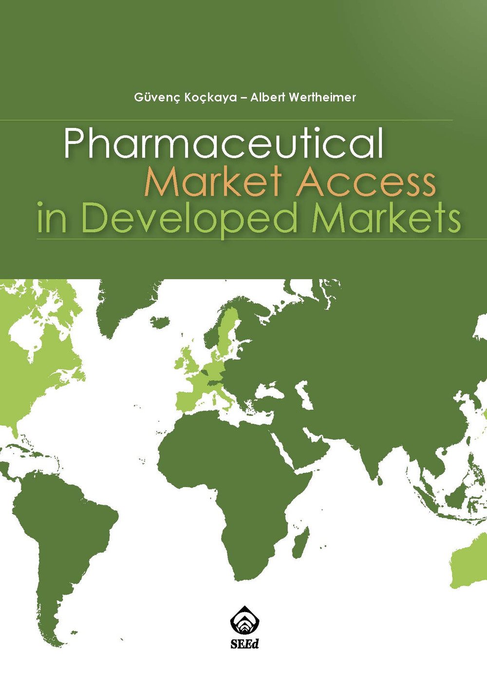 Buy Pharmaceutical Market Access in Developed Markets (English, Paperback, Güvenç Koçkaya, Professor Albert Wertheimer) Online at Best Price - GlowMirror