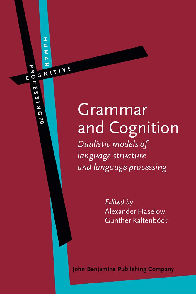 Buy Grammar and Cognition: Dualistic models of language structure and language processing: 70 (Human Cognitive Processing) (English, Hardcover, Alexand... Online at Best Price - GlowMirror