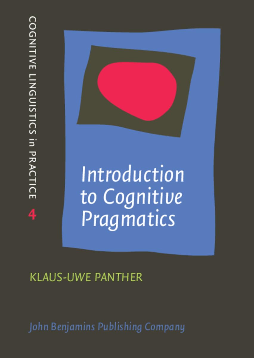 Buy Introduction to Cognitive Pragmatics (English, Paperback, Klaus-Uwe Panther) Online at Best Price - GlowMirror