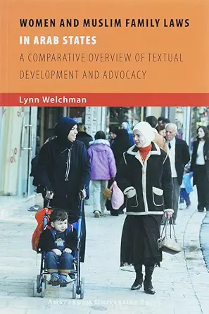 Buy Women and Muslim Family Laws in Arab States: A Comparative Overview of Textual Development and Advocacy: 1 (ISIM Series on Contemporary Muslim Soci... Online at Best Price - GlowMirror
