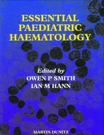 Essential Paediatric Haematology (English, Hardcover, Ian M. Hann, Owen P. Smith) - Image 1 - GlowMirror
