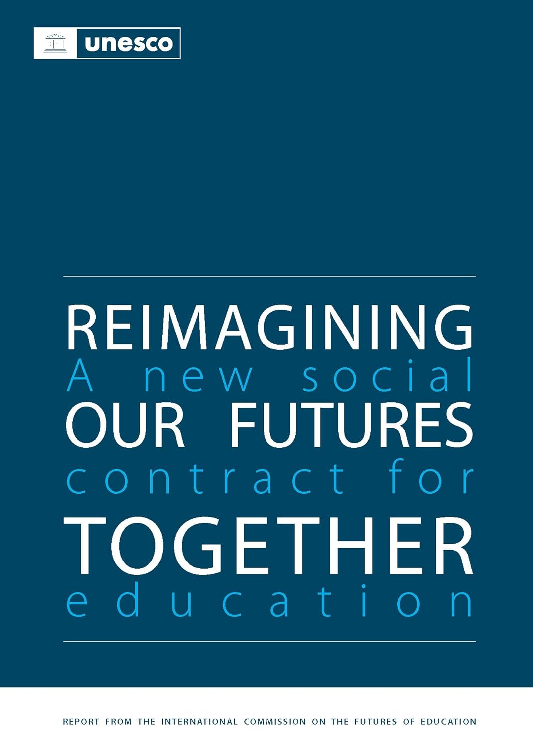Buy Reimagining our Futures Together: A New Social Contract for Education: 2 (English, Paperback, United Nations Publications) Online at Best Price - GlowMirror