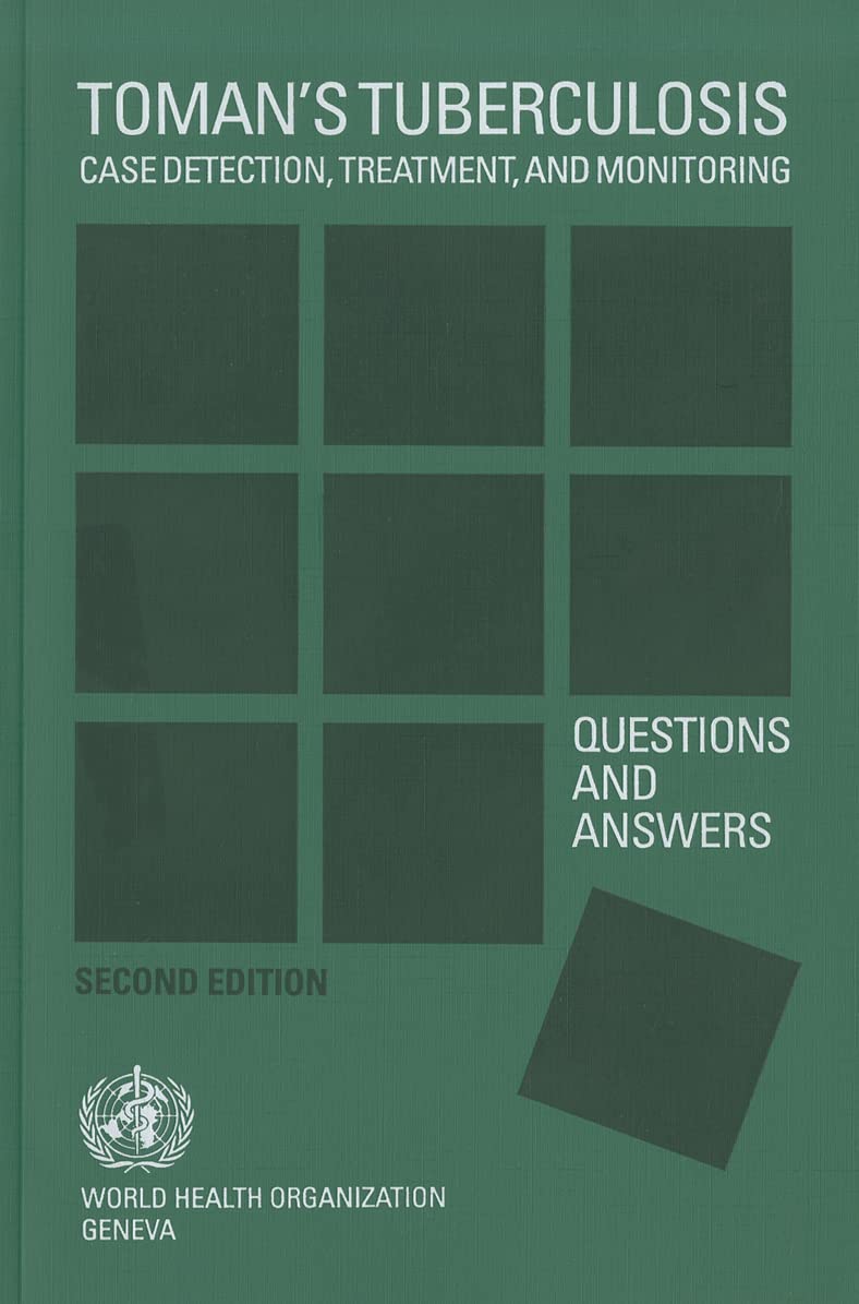 Buy Toman's Tuberculosis Case Detection,Treatment,And Monitoring Questions And Answers (English, Paperback, T. Frieden) Online at Best Price - GlowMirror