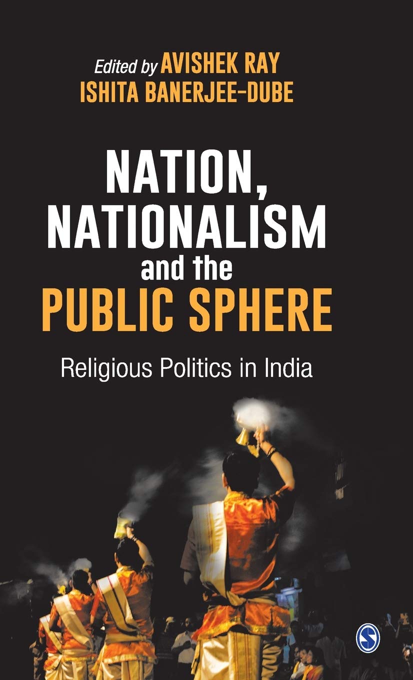 Buy Nation, Nationalism and the Public Sphere (English, Hardcover, Avishek Ray, Ishita Banerjee- Dube) Online at Best Price - GlowMirror